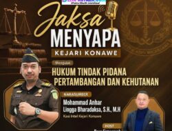 Kasi Intel Kejari Konawe: Tambang & Penebangan Ilegal Rugikan Negara Miliaran, Masyarakat Bisa Dipidana!