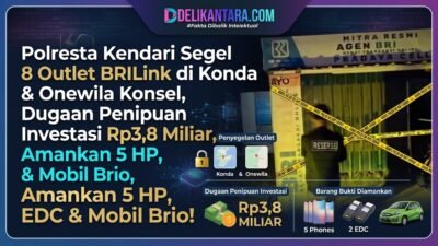 Polresta Kendari Segel 8 Outlet BRILink di Konda & Onewila Konsel, Dugaan Penipuan Investasi Rp3,8 Miliar, Amankan 5 HP, EDC & Mobil Brio!